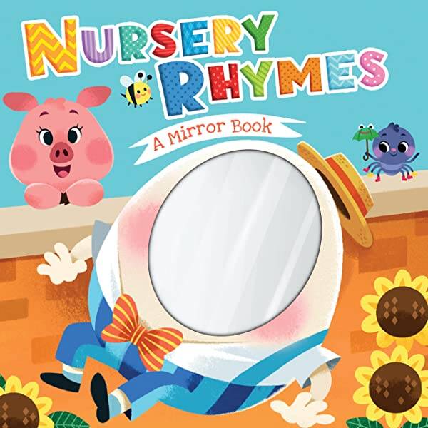 Nursery Rhymes - A Mirror Book about Nursery Rhymes