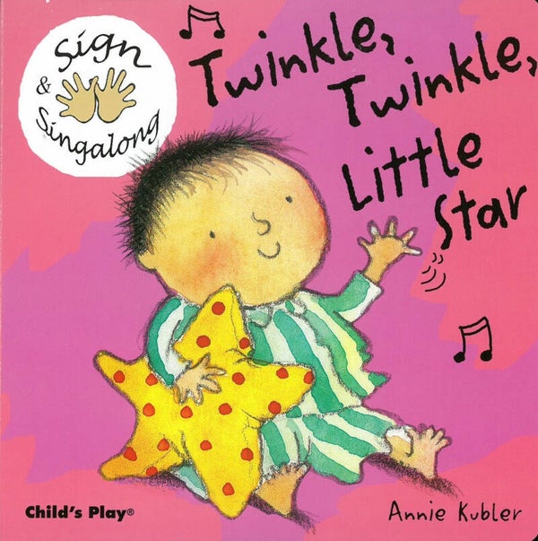 Child’s Play Sign & Singalong - Twinkle, Twinkle, Little Star board book