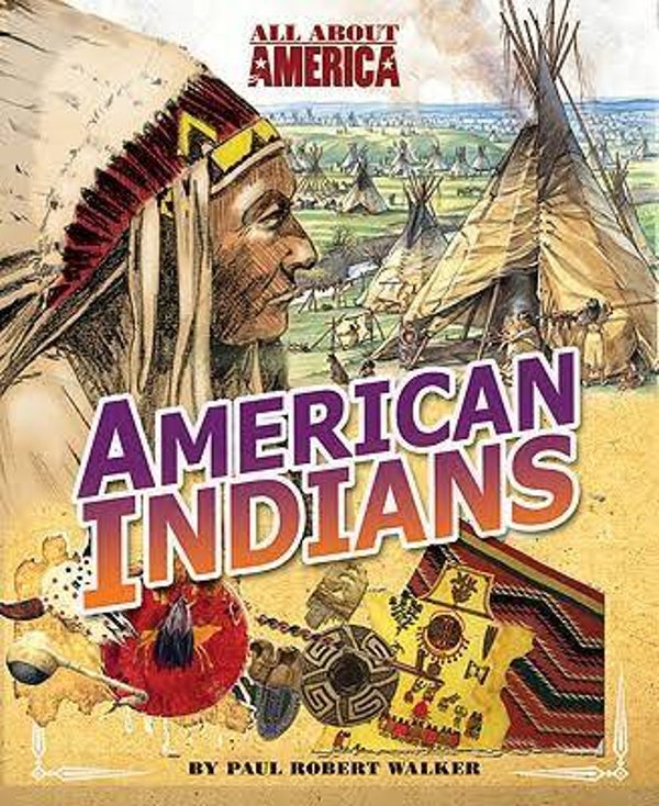 All About America - American Indians book by Paul Robert Walker