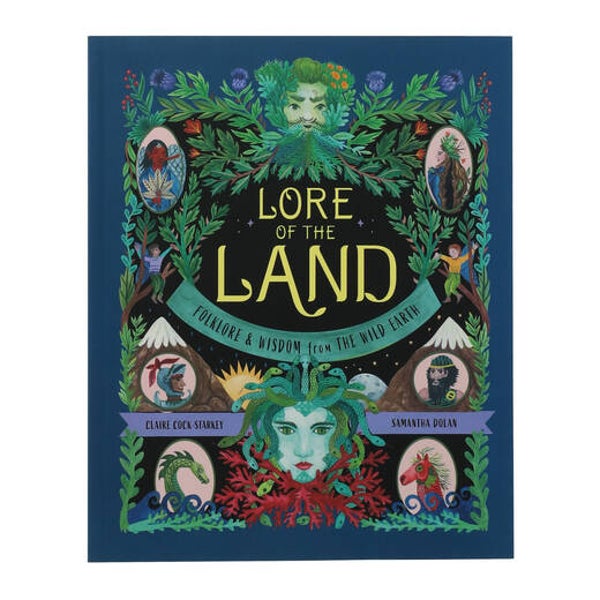 Lore Of the Land - Folklore & Wisdom From the Wild Earth