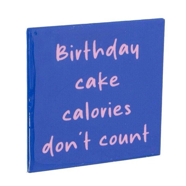 Tegeltje | Birthday cake calories don't count |