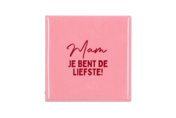 Tegeltje | Mam je bent de liefste
