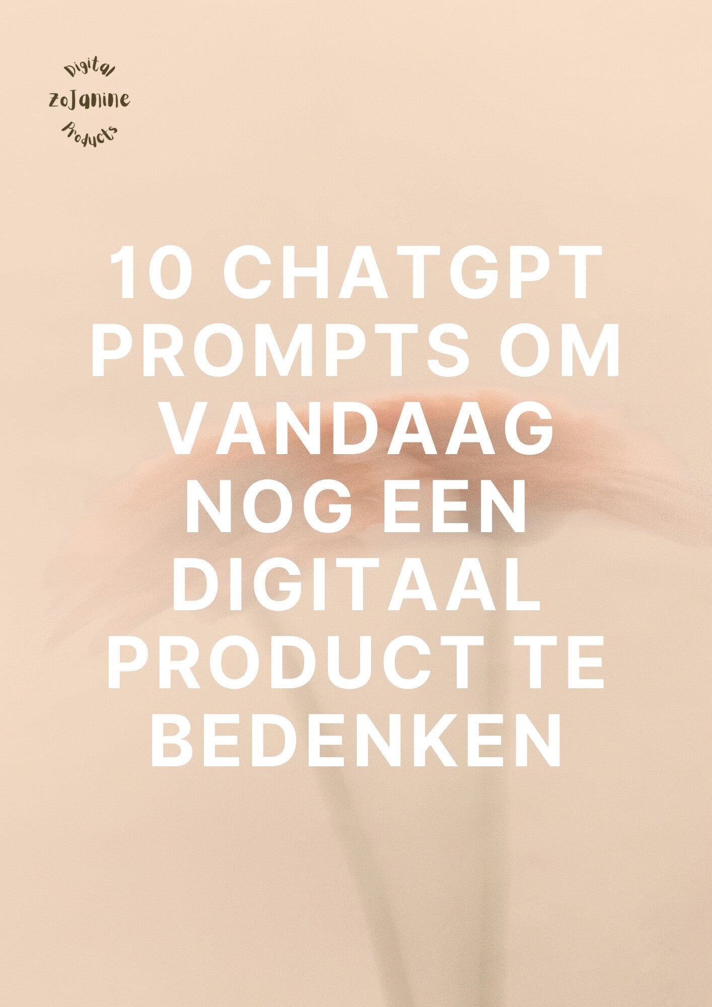 Gratis Gids: 10 ChatGPT Prompts om Vandaag nog een Digitaal Product te Bedenken