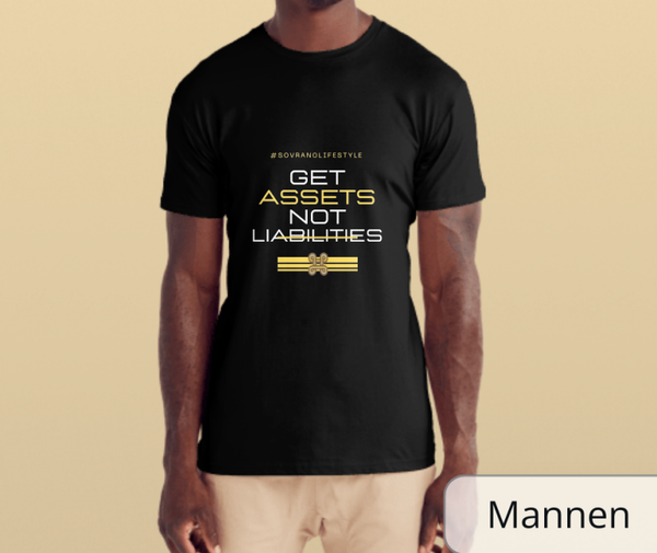 "SOVRANO LIFESTYLE" "ASSETS NOT LIABILITIES" tee
