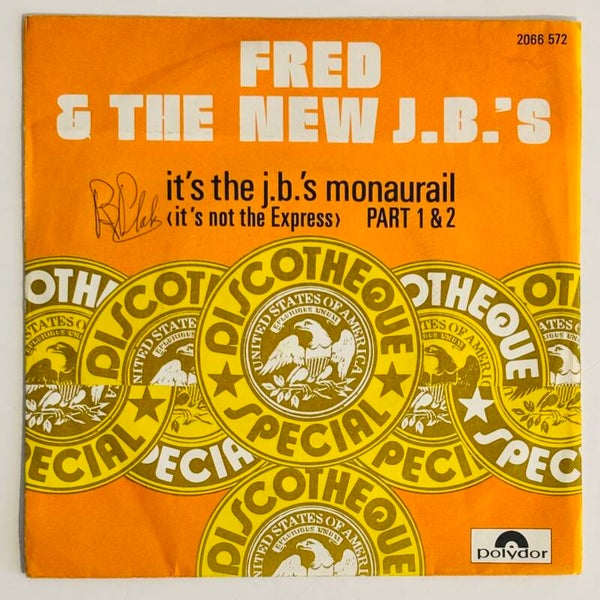 Fred & The New J.B.‘s - It’s the J.B.‘s Monaurail Part 1 & 2 (Polydor 1975) 7”