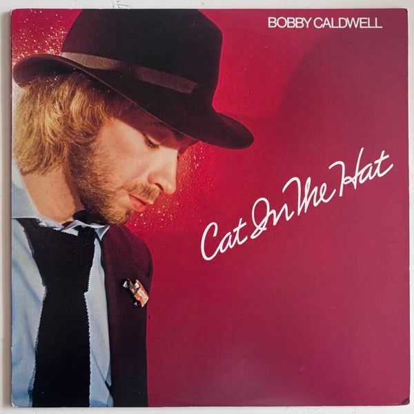 Bobby Caldwell - Cat in the Hat (T.K. 1980)