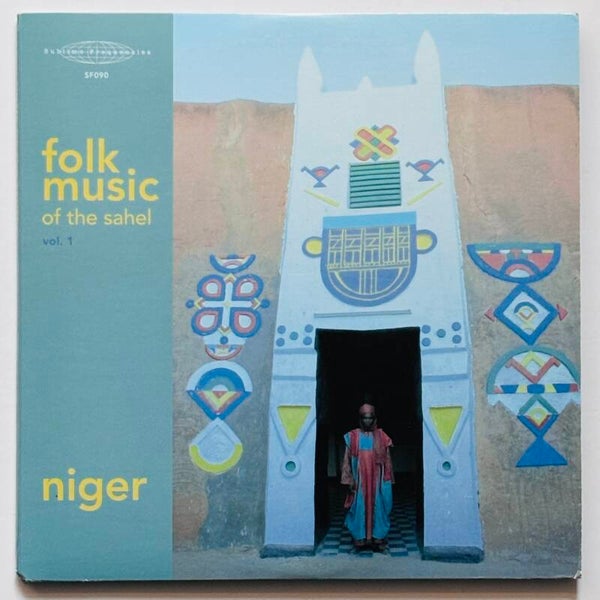 Folk Music of the Sahel Vol. 1: Niger (Sublime Frequencies 2014)