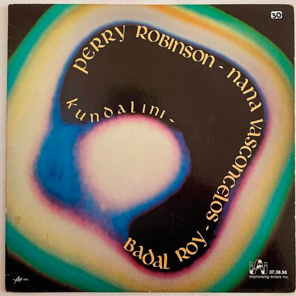 Perry Robinson / Nana Vasconcelos / Badal Roy - Kundalini (Improvising Artists 1978)