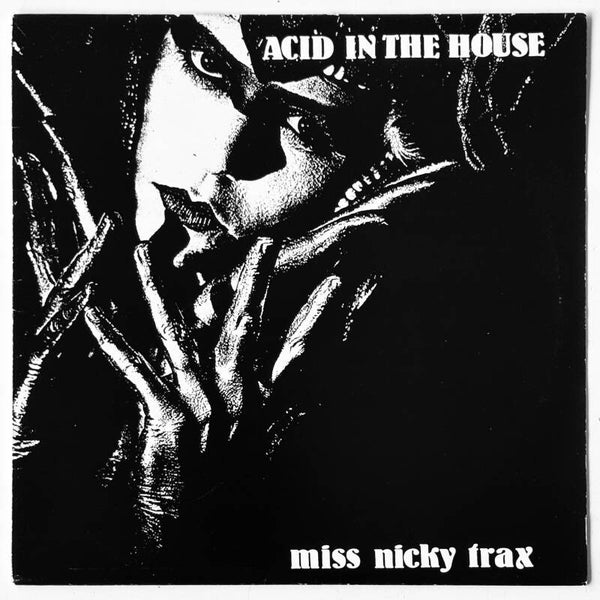 Miss Nicky Trax - Acid in the House (Kaos 1988)