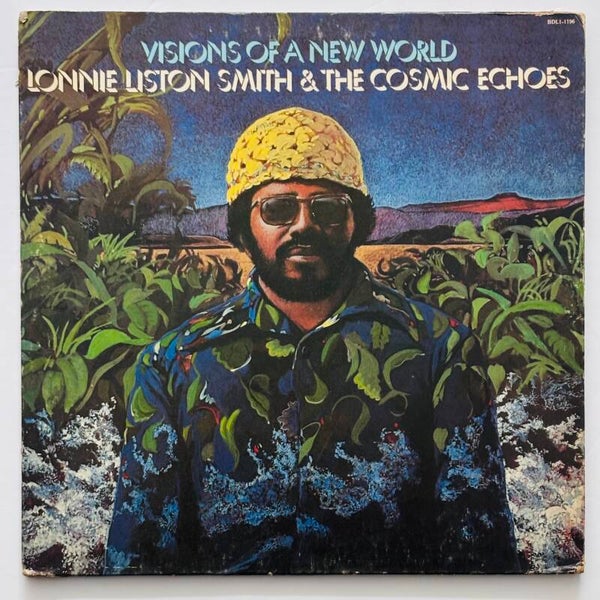 Lonnie Liston Smith & The Cosmic Echoes - Visions of a New World (Flying Dutchmsn 1975)