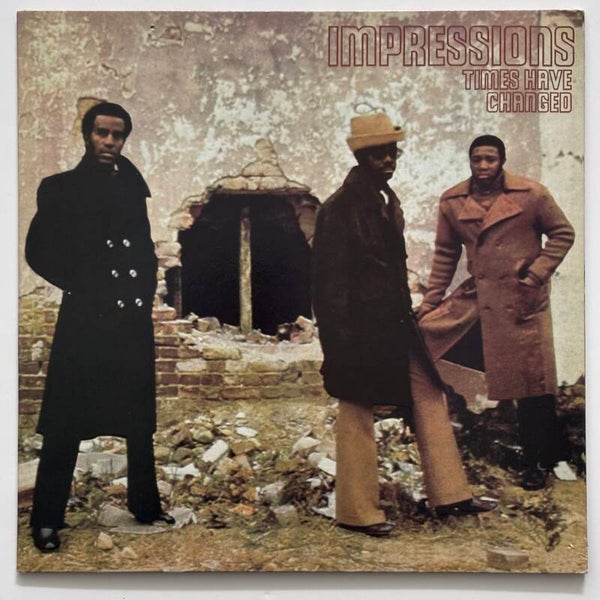 The Impressions - Times Have Changed (Get Back 2002)
