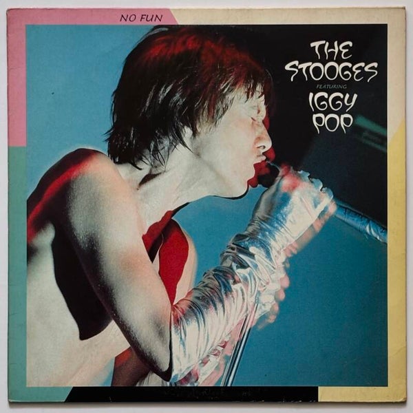 The Stooges - No Fun (Elektra 1980)