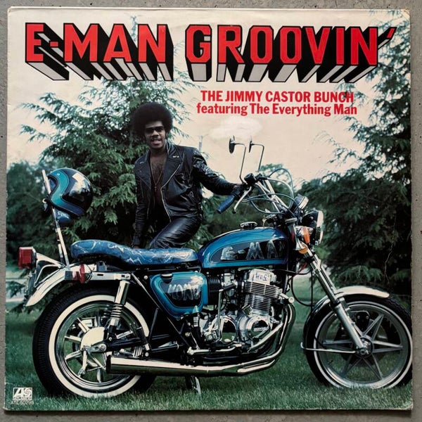 Jimmy Castor Bunch - E-Man Groovin’ (Atlantic 1976)