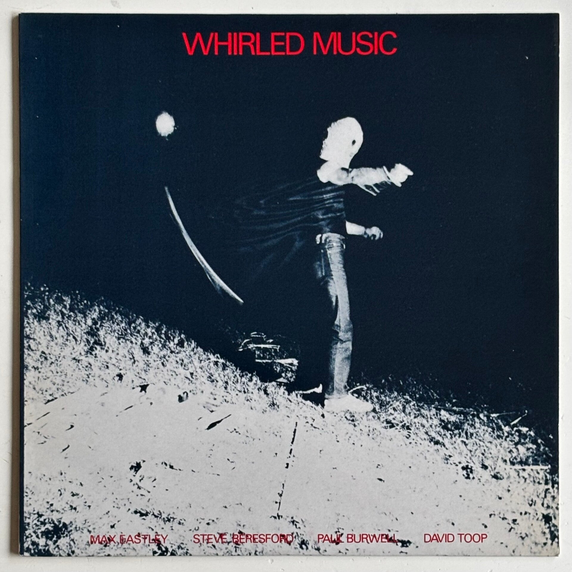 Max Eastley/Steve Beresford/Paul Burwell/David Toop - Whirled Music (Quartz 1980)