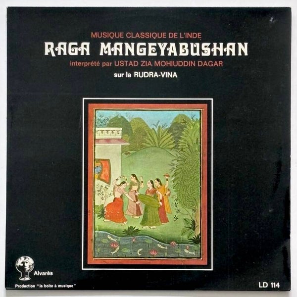 Ustad Zia Mohiuddin Dagar - Raga Mangeyabushan (Disques Alvarès 1974)