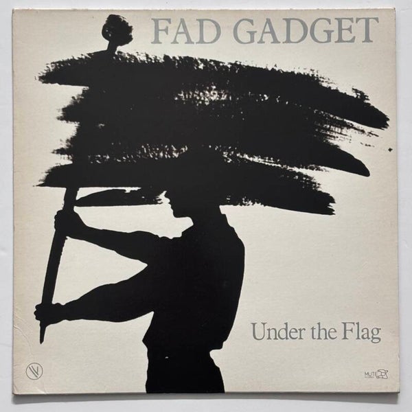 Fad Gadget - Under The Flag (Mute 1982)