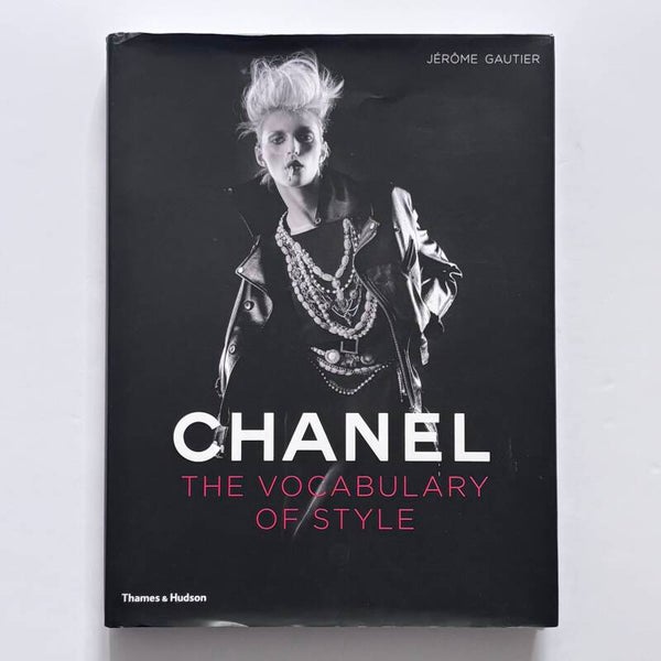 Chanel - The Vocabulary of Style (Thames & Hudson 2017)
