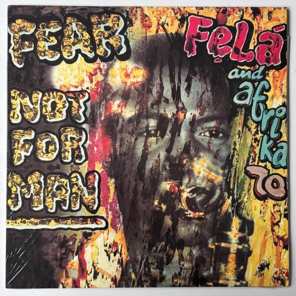 Fela Kuti & Afrika 70 - Fear Not For Man (Kalakuta 2001)