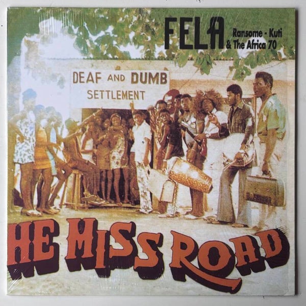 Fela Ransome Kuti & The Africa 70 - He Miss Road (Kalakuta 2001)