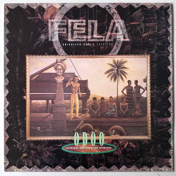 Fela Anikulapo Kuti & Egypt ‘80 - Overtake Don Overtake Overtake (Eurobond 1990)