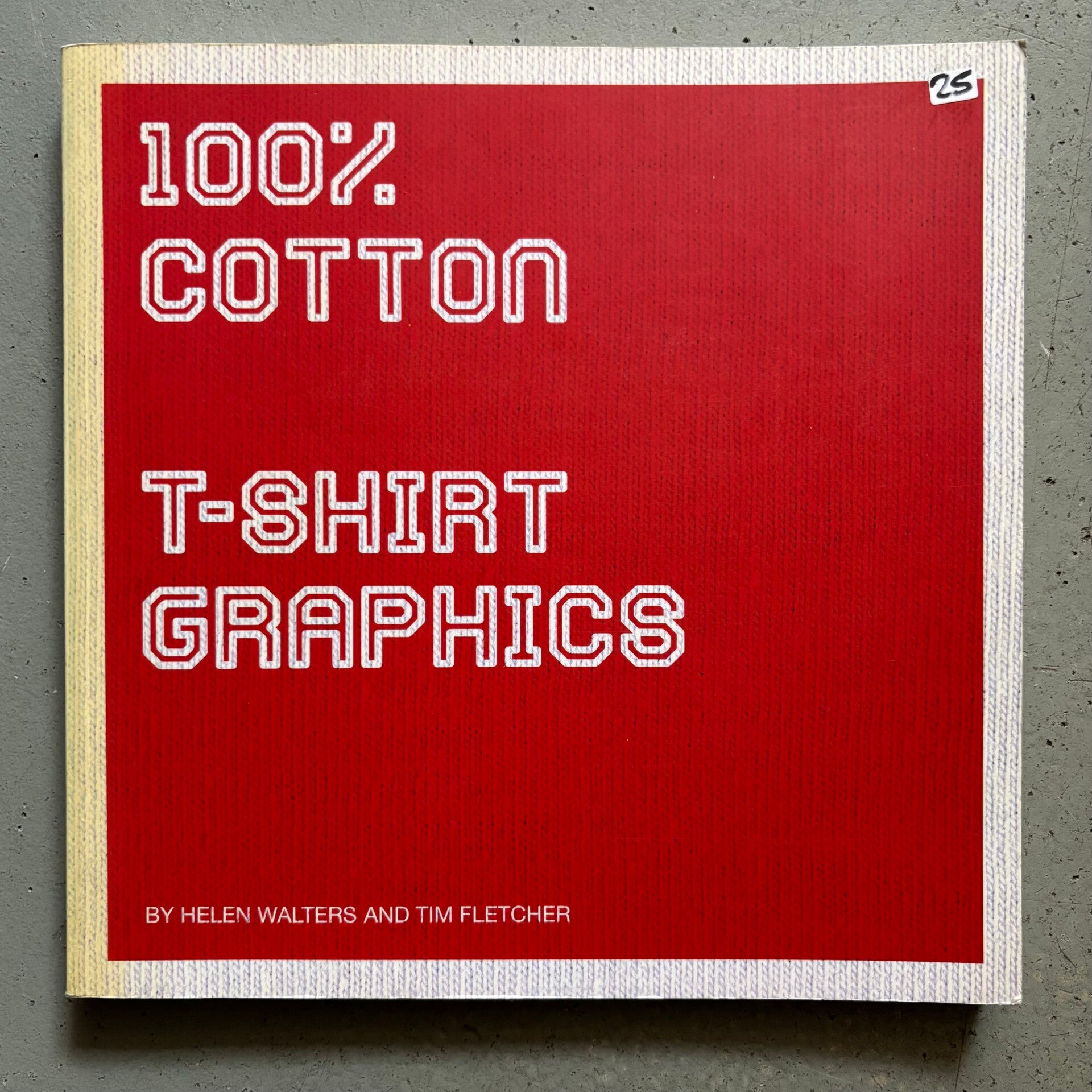 100% Cotton - T-Shirt Graphics (Watson-Guptill 2001)