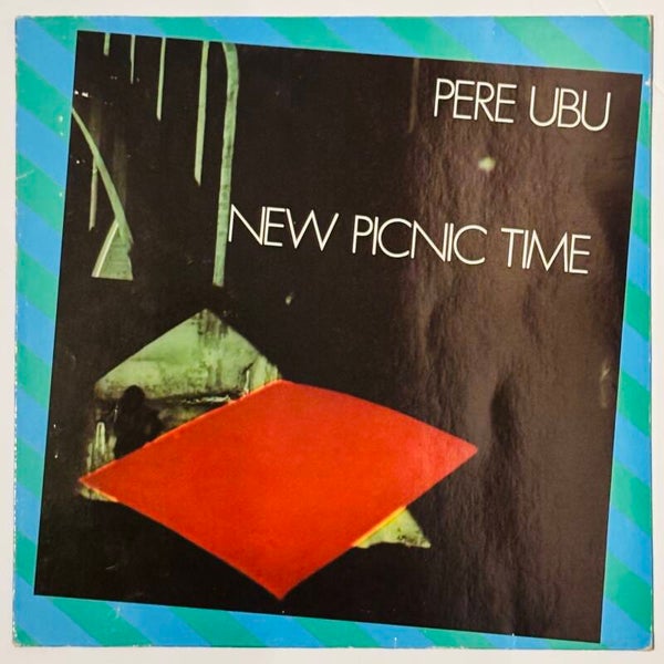 Pere Ubu - New Picnic Time (Chrysalis 1979)