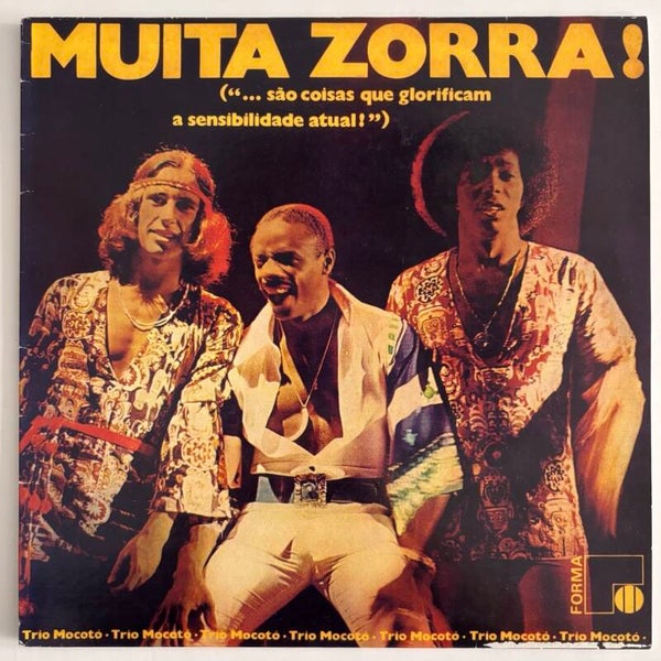 Trio Mocotó - Muita Zorra! (Forma 199X)