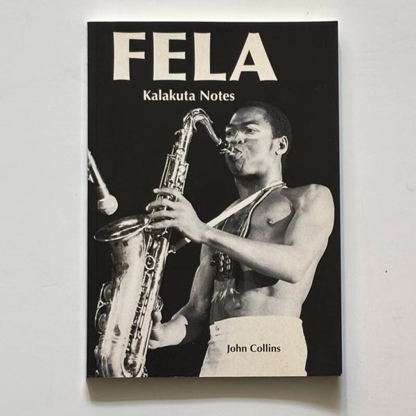 Fela Kuti - Kalakuta Notes (LM Publishers 2011)