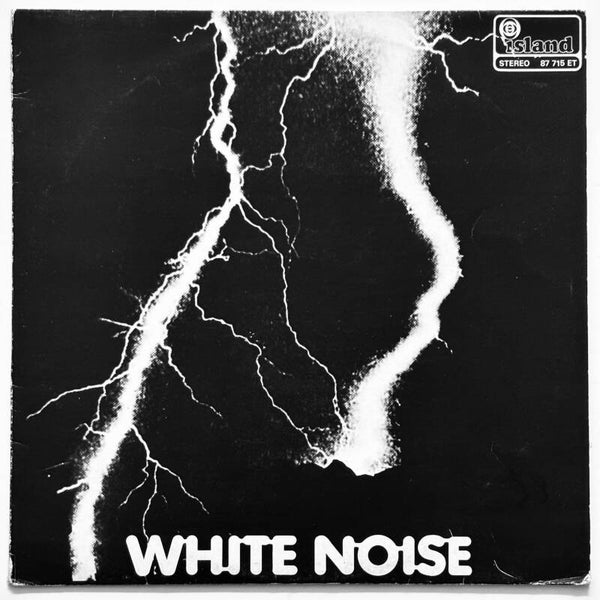White Noise - An Electric Storm (Island 1976)