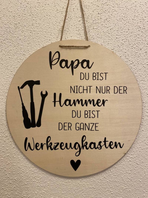 Holzscheibe - Papa du bist nicht nur der Hammer...