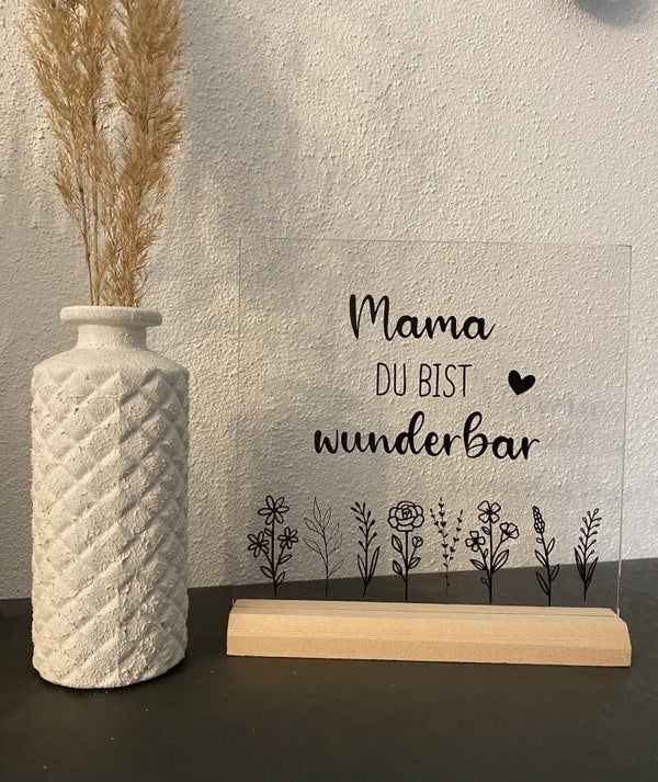 Glasscheibe - Mama du bist Wunderbar