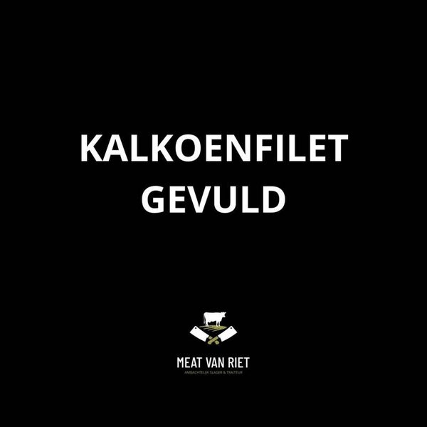 Kalkoenfilet gevuld € 23,50 / kg