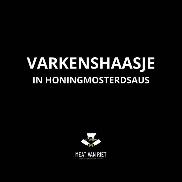 Varkenshaasje in honingmosterdsaus € 19,50 p.p.