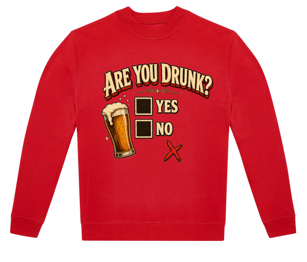 are you drunk