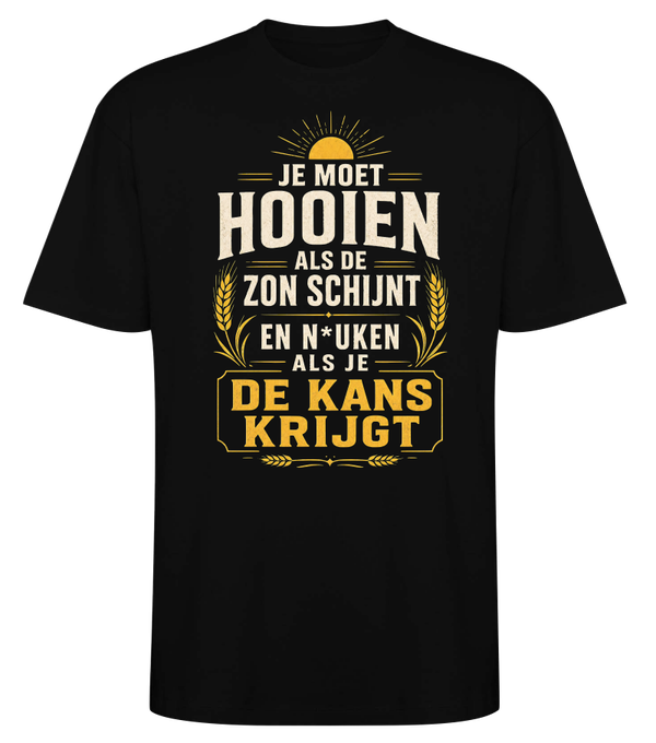 je moet hooien als de zon schijnt !!!