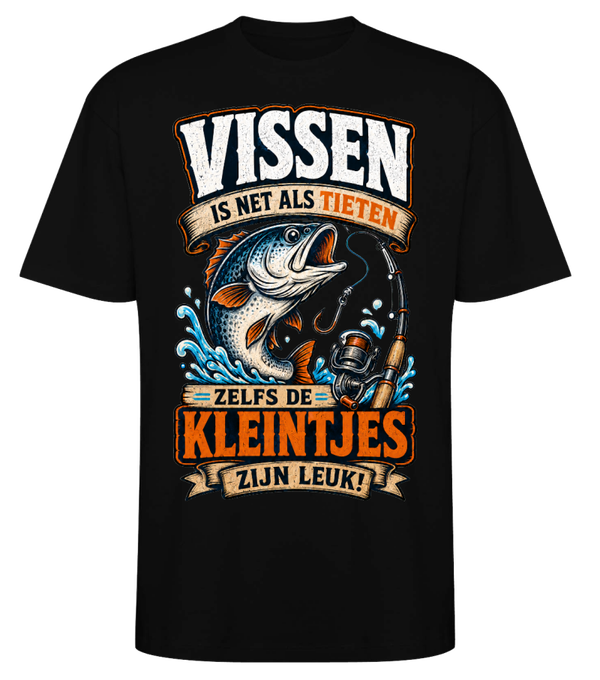 vissen is net als tieten zelfs de kleintjes zijn leuk !!