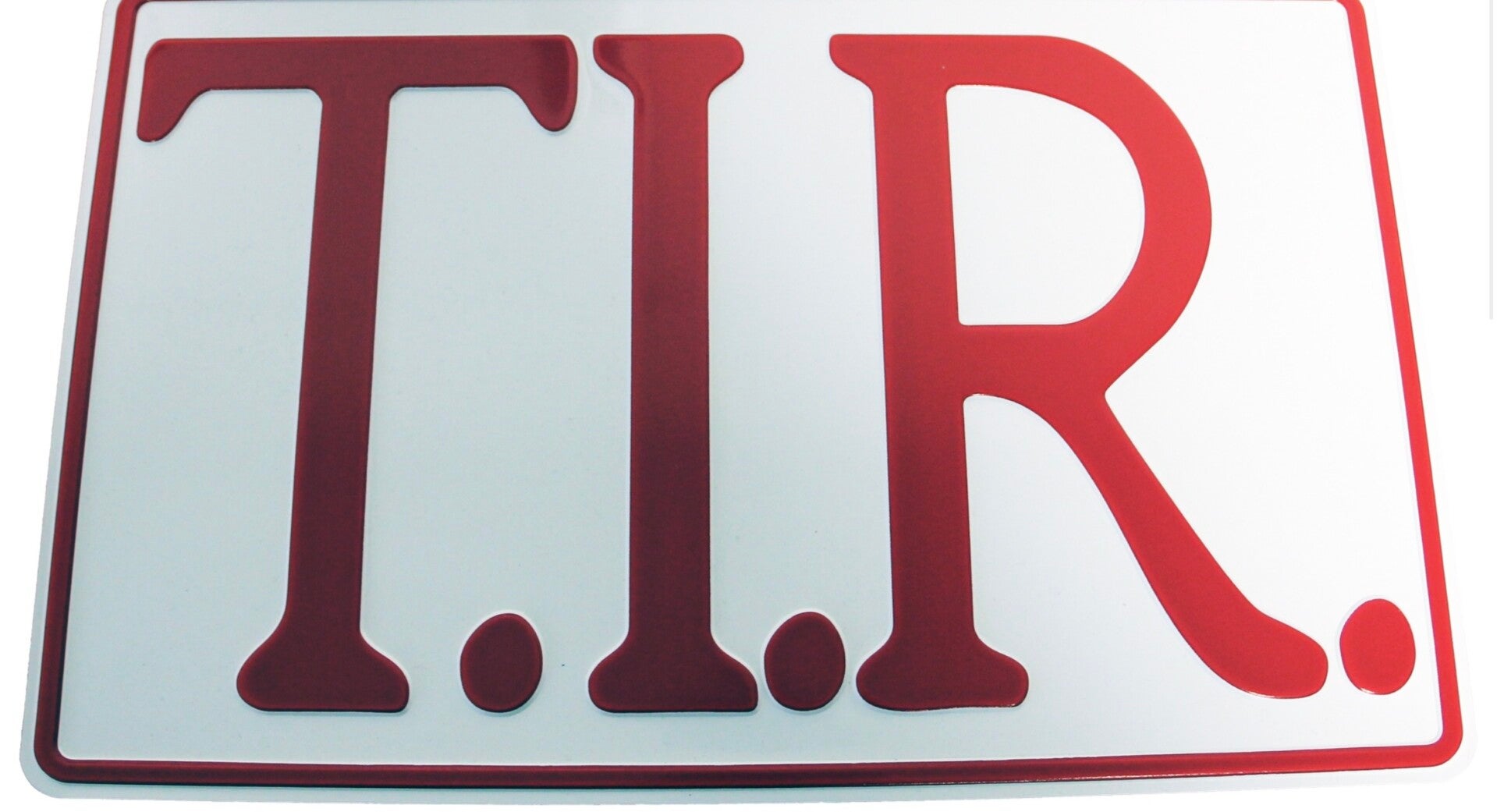 T.I.R. Bord Wit met Rode op druk