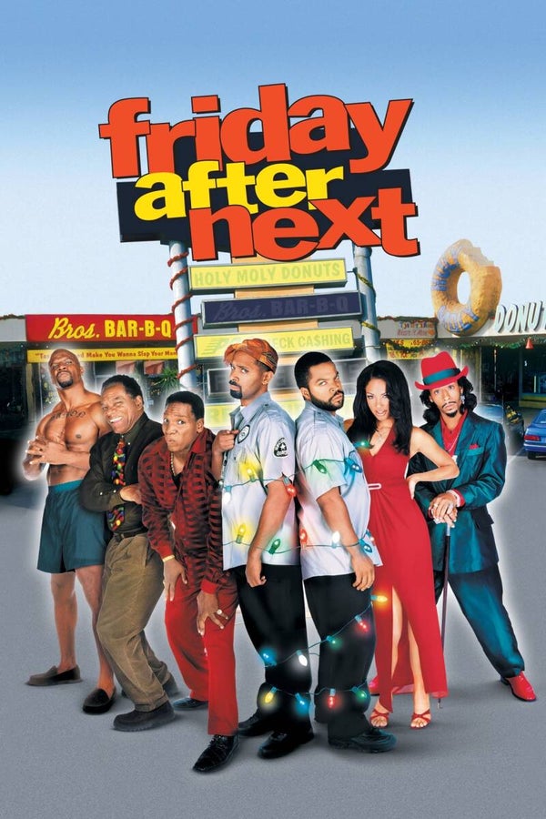 FRIDAY AFTER NEXT