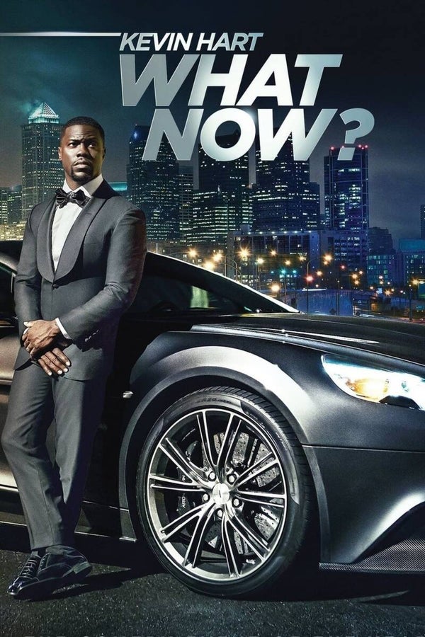 KEVIN HART: WHAT NOW?