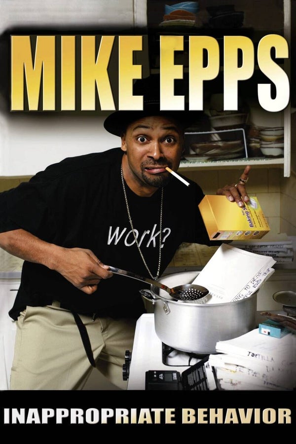 MIKE EPPS: INAPPROPRIATE BEHAVIOR