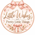 Little Wishes &amp; Pretty Things