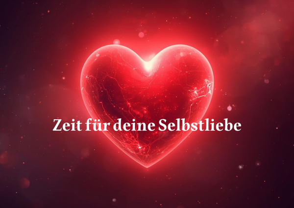 Zeit für deine Selbstliebe