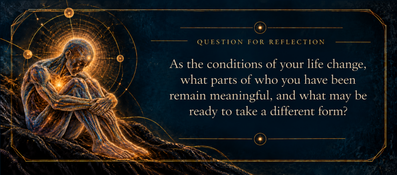 FSRT Question for Reflection on life transitions and the reorganization of identity, exploring what remains meaningful as the conditions of life change.