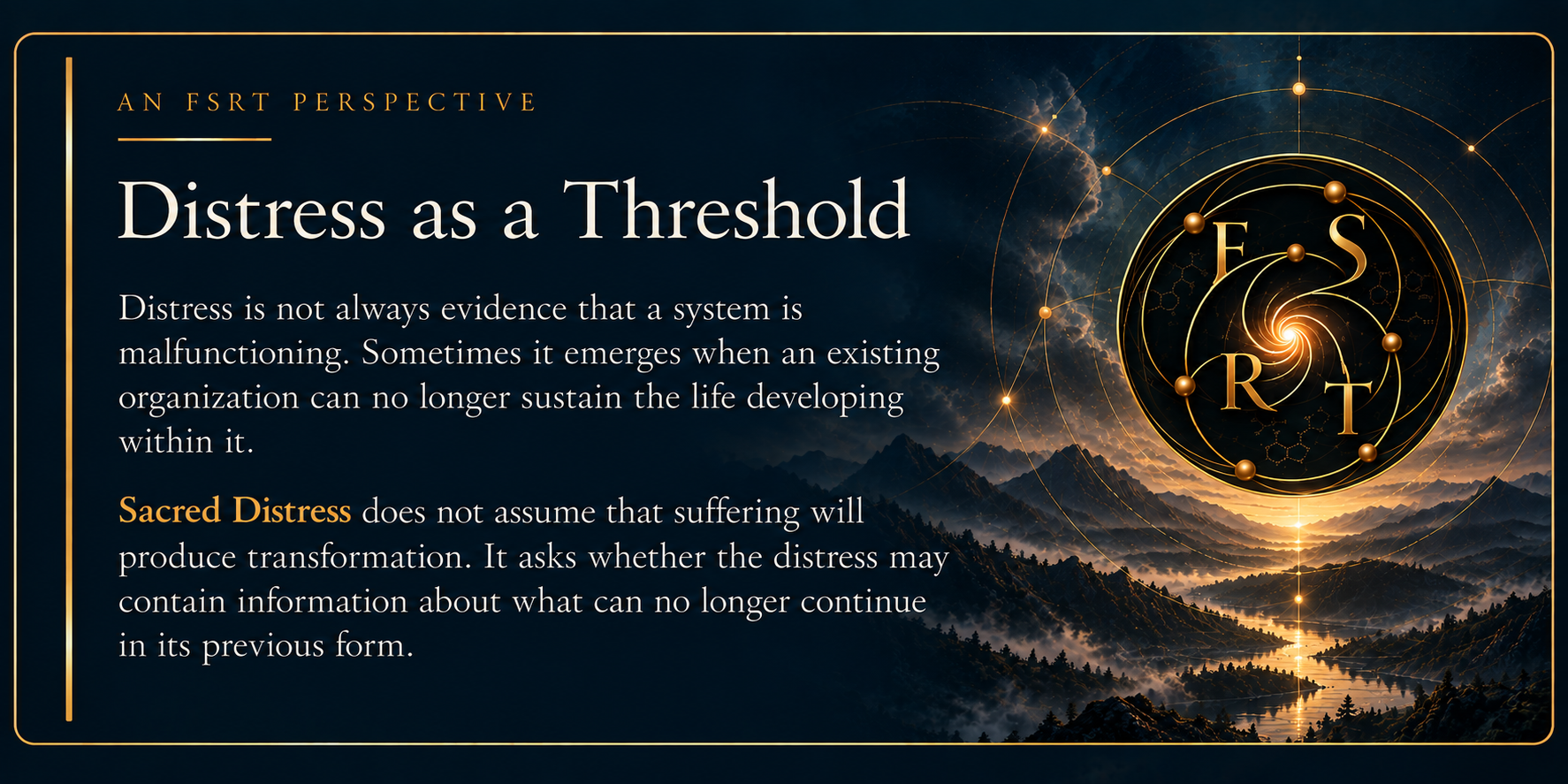 FSRT Perspective graphic titled ‘Distress as a Threshold,’ illustrating Sacred Distress as a point where an existing organization can no longer sustain emerging life, with the FSRT symbol over a luminous mountain landscape