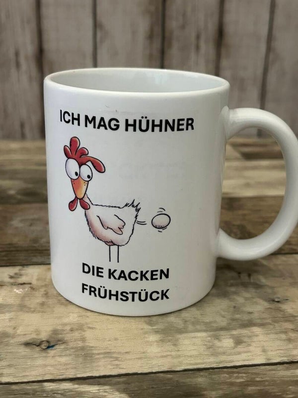 Lustige Hühnertasse „Ich mag Hühner, die kacken Frühstück“