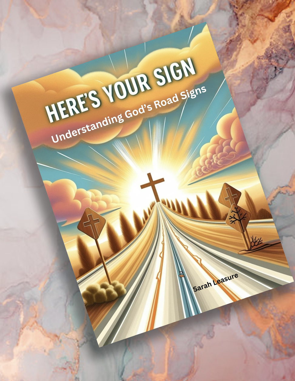 Here's Your Sign: Understanding God's Road Signs