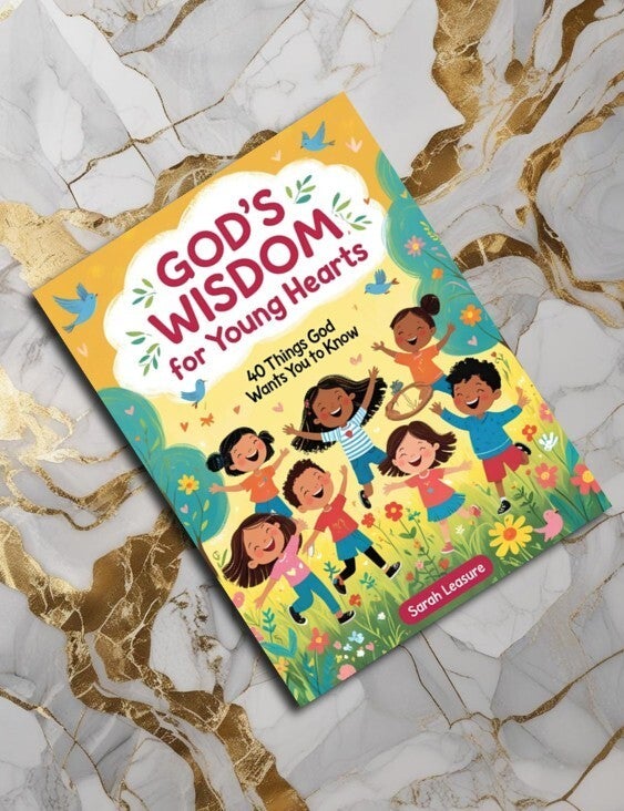 God's Wisdom for Young Hearts: 40 Things God Wants You to Know