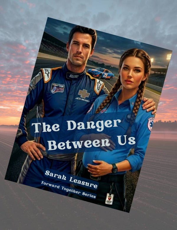 The Danger Between Us ~ Forward Together Series Book 3