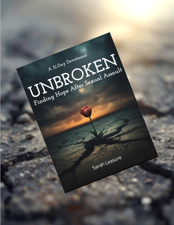 UNBROKEN: Finding Hope After Sexual Assault