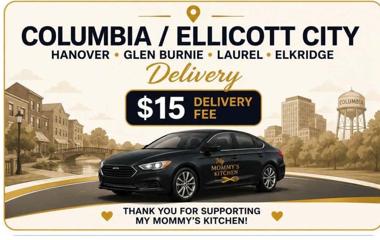 DELIVERY-Columbia/Ellicott City/Hanover/Glen Burnie/Laurel & Nearby Cities